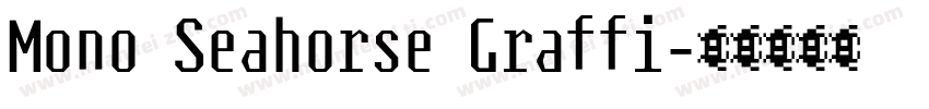 Mono Seahorse Graffi字体转换